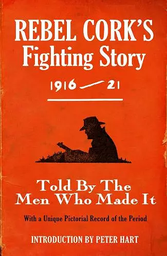 Rebel Cork's Fighting Story 1916 - 21 cover