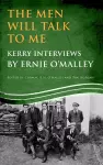 The Men Will Talk to Me (Ernie O'Malley series Kerry) cover