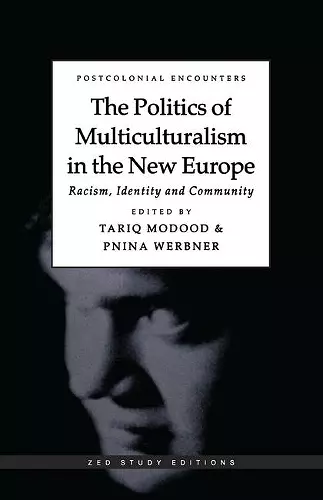 The Politics of Multiculturalism in the New Europe cover