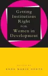 Getting Institutions Right for Women in Development cover