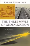 The Three Waves of Globalization cover