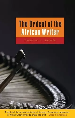 The Ordeal of the African Writer cover