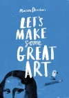 Let's Make Some Great Art cover