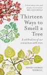 Thirteen Ways to Smell a Tree cover