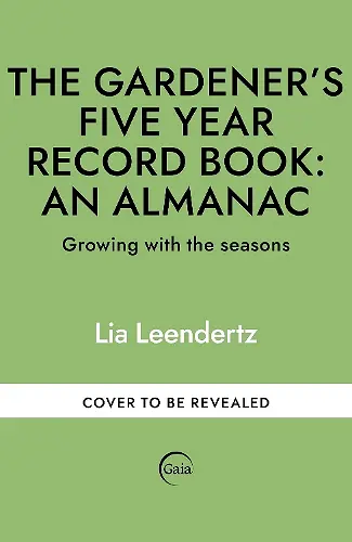 The Gardener's Five Year Record Book: An Almanac cover