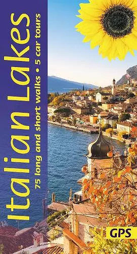 Italian Lakes Sunflower Walking Guide - Lake Garda, Lake Como, Lake Maggiore, Lake Orta cover