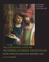 The Sixteenth Century Netherlandish Paintings, with French Paintings Before 1600 cover