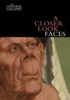 A Closer Look: Faces cover