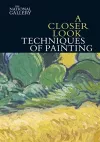 A Closer Look: Techniques of Painting cover