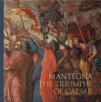 Mantegna: The Triumphs of Caesar cover