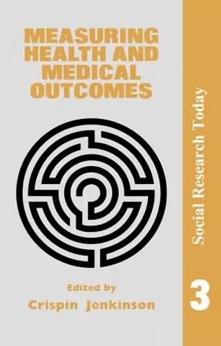 Measuring Health And Medical Outcomes cover