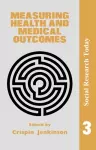 Measuring Health And Medical Outcomes cover