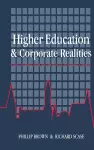 Higher Education And Corporate Realities cover