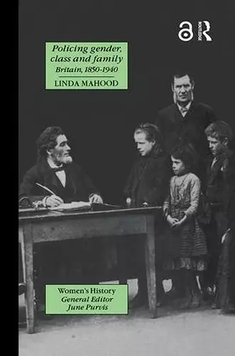 Policing Gender, Class And Family In Britain, 1800-1945 cover