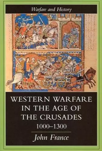 Western Warfare In The Age Of The Crusades, 1000-1300 cover