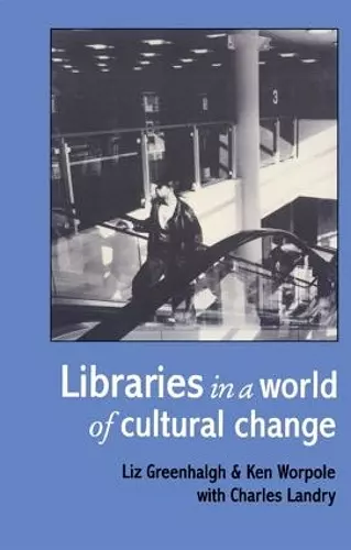 Libraries In A World Of Cultural Change cover