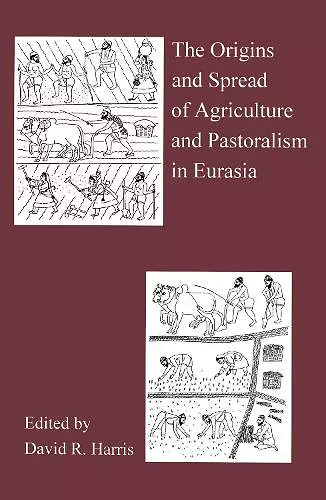 The Origins And Spread Of Agriculture And Pastoralism In Eurasia cover