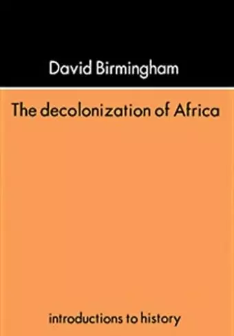 The Decolonization Of Africa cover