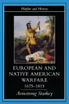 European and Native American Warfare 1675-1815 cover