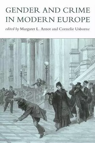 Gender And Crime In Modern Europe cover