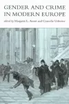 Gender And Crime In Modern Europe cover