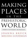 Making Places in the Prehistoric World cover