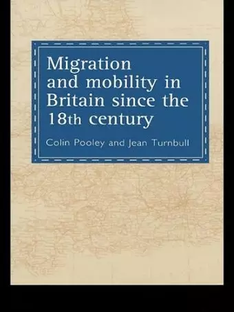 Migration And Mobility In Britain Since The Eighteenth Century cover