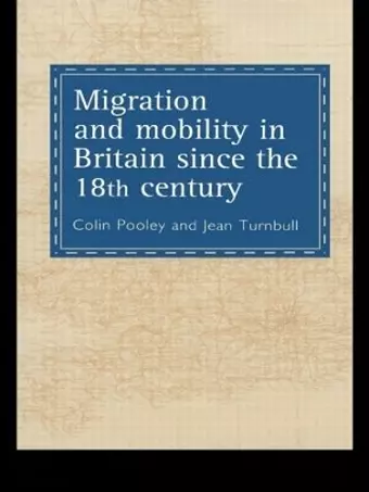 Migration And Mobility In Britain Since The Eighteenth Century cover