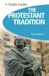 The Protestant Tradition - Simple Guides cover