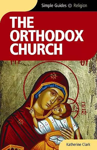 The Orthodox Church - Simple Guides cover