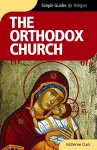 The Orthodox Church - Simple Guides cover
