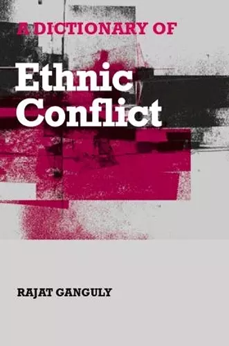 A Dictionary of Ethnic Conflict cover