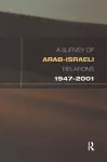 Survey of Arab-Israeli Relations 1947-2001 cover