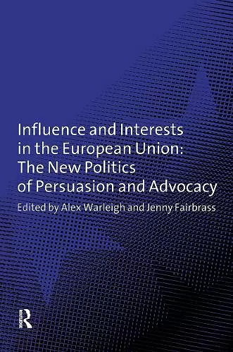 Influence and Interests in the European Union cover