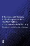 Influence and Interests in the European Union cover