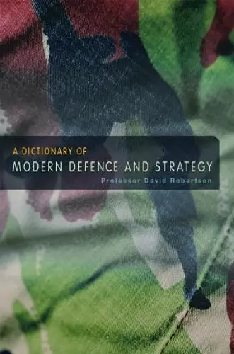 A Dictionary of Modern Defence and Strategy cover