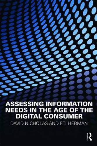 Assessing Information Needs in the Age of the Digital Consumer cover