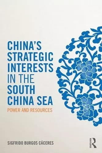 China's Strategic Interests in the South China Sea cover