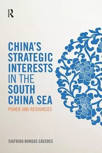 China's Strategic Interests in the South China Sea cover