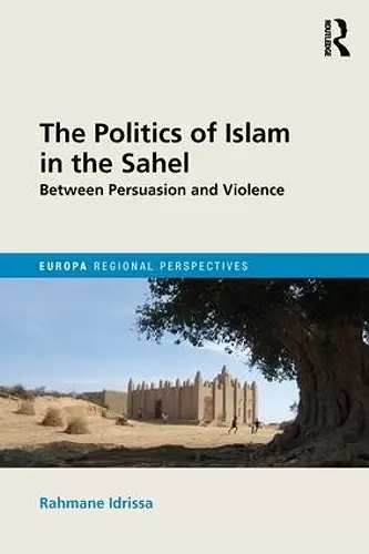 The Politics of Islam in the Sahel cover