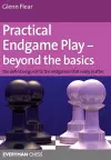 Practical Endgame Play - Beyond the Basics cover