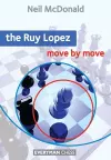 The Ruy Lopez: Move by Move cover
