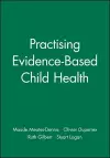 Practising Evidence-Based Child Health cover