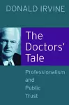 The Doctors' Tale - Professionalism and Public Trust cover