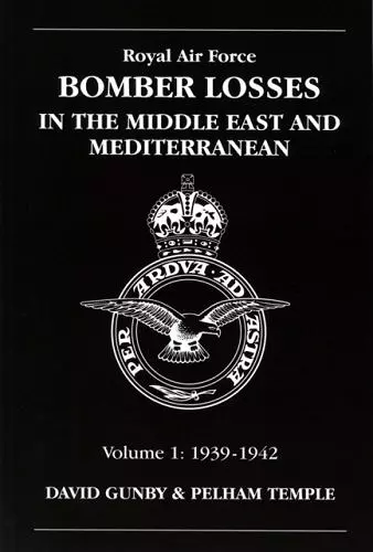 RAF Bomber Losses in the Middle East & Mediterranean Volume 1 cover