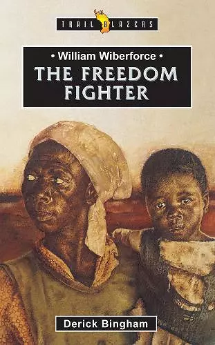 William Wilberforce: The Freedom Fighter cover