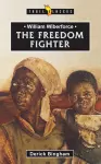 William Wilberforce: The Freedom Fighter cover