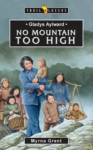 Gladys Aylward: No Mountain Too High cover