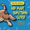 God Made Something Clever cover