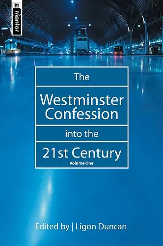 The Westminster Confession into the 21st Century cover